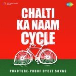 Chalti Ka Naam Cycle - Anushka Manchanda Song Download